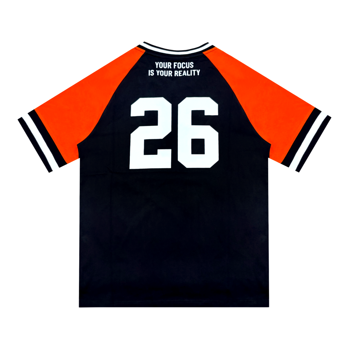 Back view of t-shirt featuring a black body, bright orange raglan sleeves, and white text reading 'YOUR FOCUS IS YOUR REALITY' above the number '26'.